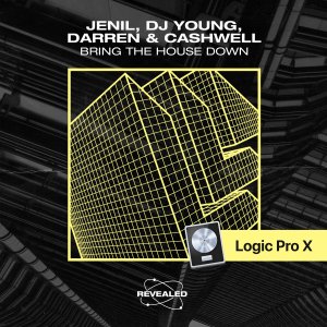 Bring The House Down (Logic Pro X Project) - Jenil, DJ YOUNG, Darren & Cashwell