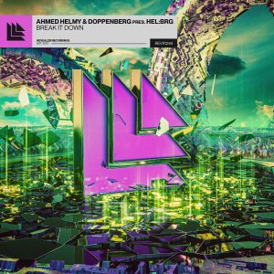 Break It Down - Ahmed Helmy & Doppenberg pres. HEL:BRG