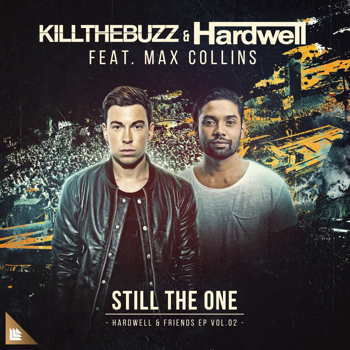Still The One - Kill The Buzz & Hardwell feat. Max Collins