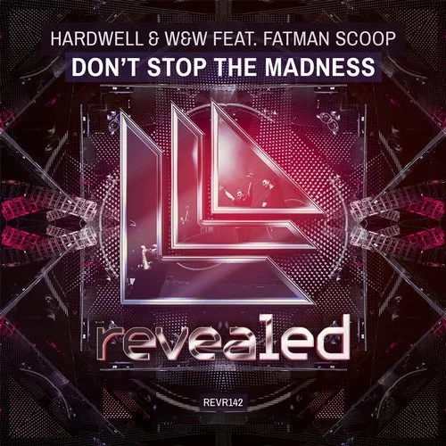 Don't Stop The Madness - Hardwell⁠  & W&W⁠  feat. Fatman Scoop