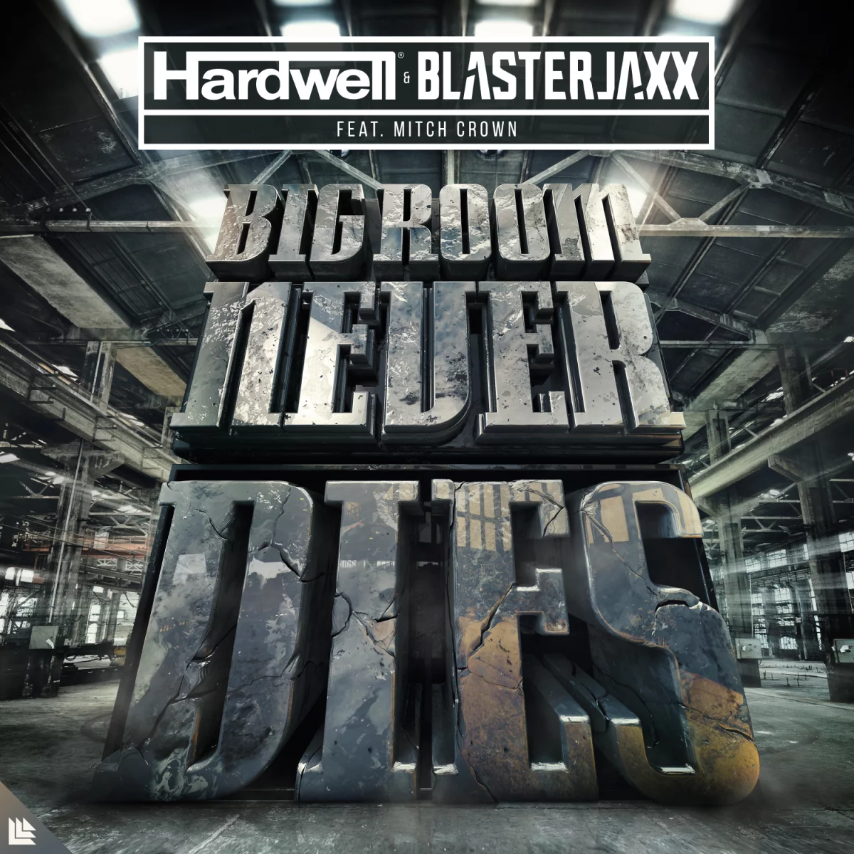 Bigroom Never Dies - Hardwell⁠ & Blasterjaxx⁠ feat. Mitch Crown⁠ 
