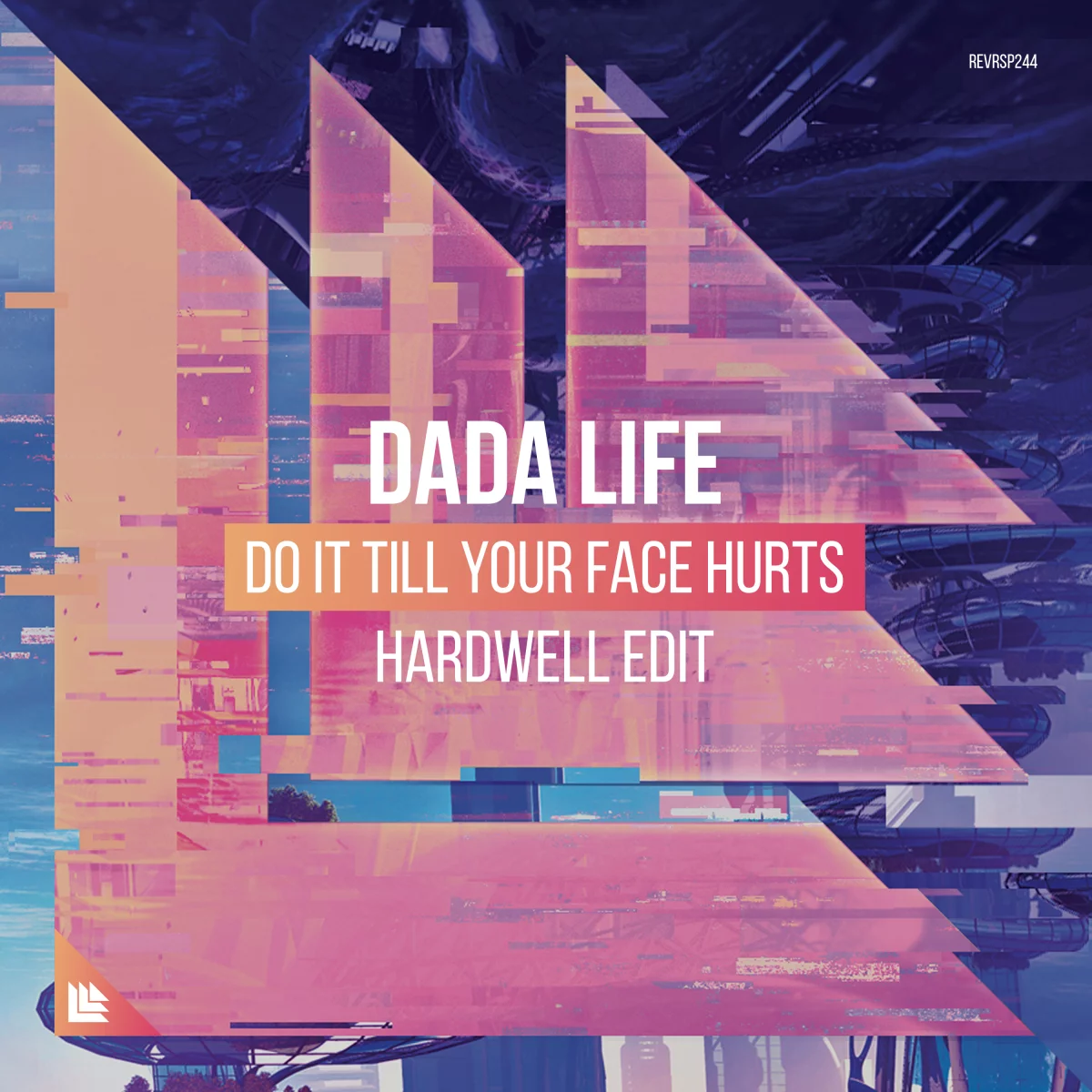 Do It Till Your Face Hurts (Hardwell Edit) - Dada Life⁠ 