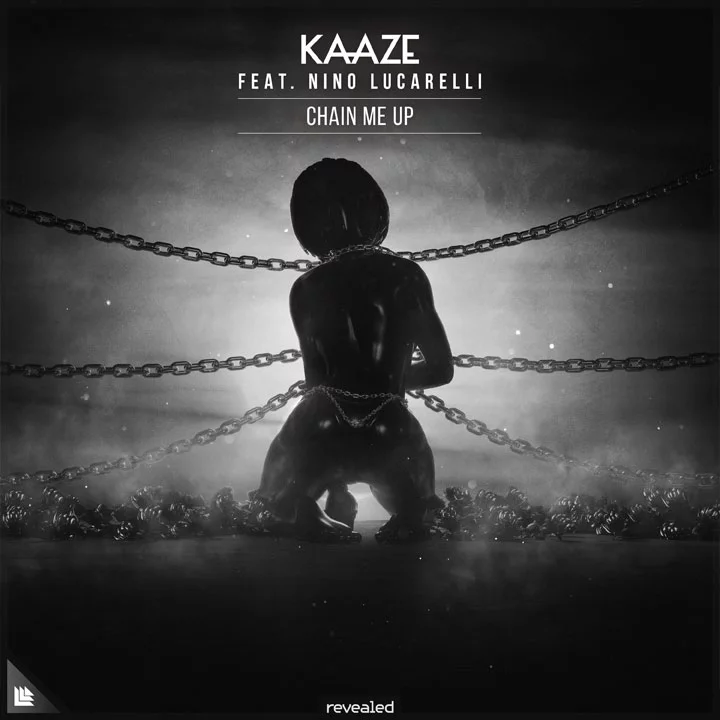 Chain Me Up - KAAZE⁠ feat. Nino Lucarelli⁠ 