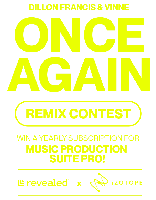 Dillon Francis VINNE Once Again REMIX CONTEST Revealed Recordings