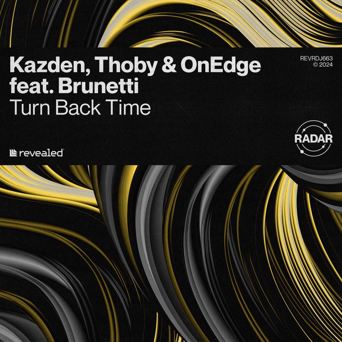 Turn Back Time - KAZDEN⁠, Thoby⁠ & OnEdge⁠ feat. Brunetti⁠ 