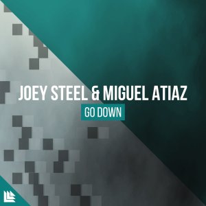 Go Down - Joey Steel & Miguel Atiaz 