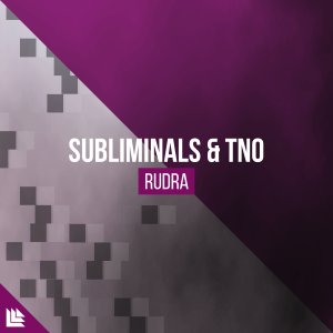 Rudra - Subliminals & TNO