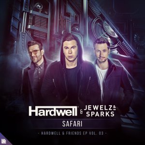 Safari - Hardwell & Jewelz Sparks