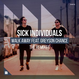 Walk Away (The Remixes) - Sick Individuals feat. Greyson Chance
