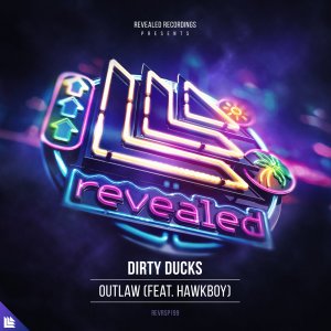 Outlaw - Dirty Ducks feat. Hawkboy