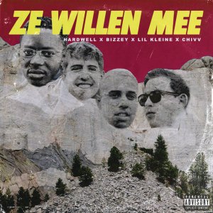 Ze Willen Mee - Hardwellā  & Bizzey x Lil Kleine x ChivvĀ