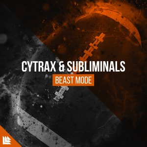 Beastmode - Cytrax & Subliminals