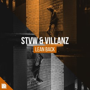 Lean Back - STVW & VillanZ