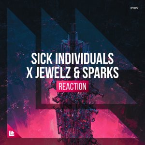 Reaction - Sick Individuals X Jewelz & Sparks