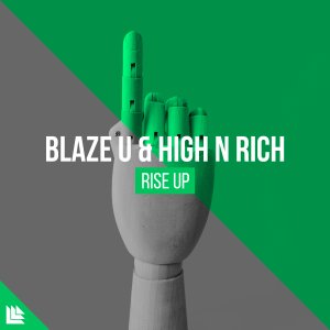 Rise Up  - Blaze U & High 'n' Rich