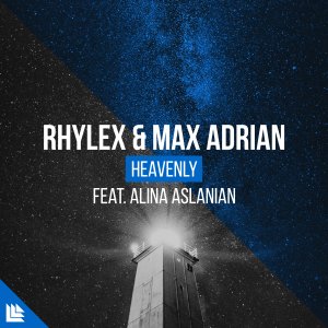 Heavenly - Rhylexofficial & Max Adrian feat. Alina Aslanian