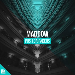 Push Da Faders - Maddow