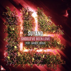 Should've Been Love - Suyano feat. Mandy Jiroux