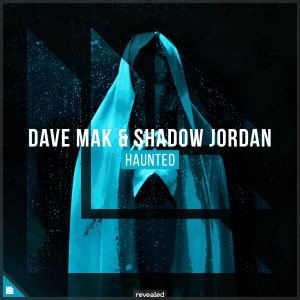 Haunted - Dave Mak & Shadow Jordan