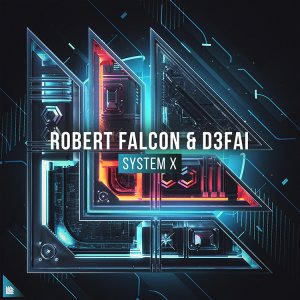 System X - Robert Falcon & D3FAI