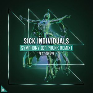 Symphony (Dr Phunk Remix) - Sick Individuals feat. Nevve