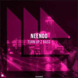 Turn Up Z Bass - NEENOO