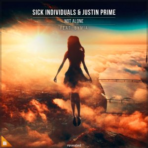 Not Alone - Sick Individuals & Justin Prime feat. Bymia