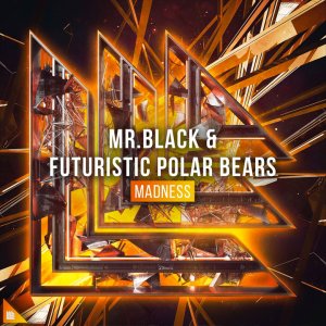 MADNESS - MR.BLACK & Futuristic Polar Bears