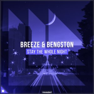Stay The Whole Night - Breeze Bengston