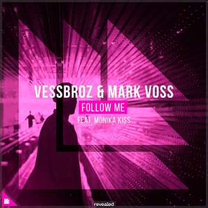 Follow Me - Vessbroz MARK VOSS monikakiss