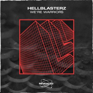 We're Warriors - Hellblasterz
