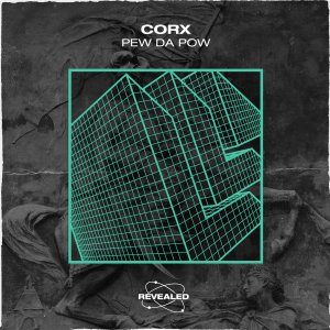 Pew Da Pow - Corx