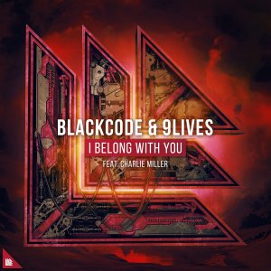 I Belong With You - Blackcode & 9Lives feat. Charlie Miller