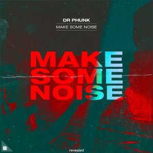 Make Some Noise - Dr Phunk