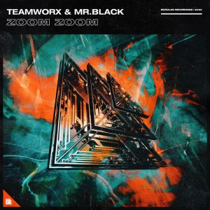 Zoom Zoom - Teamworx & MR.BLACK