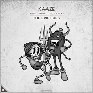 The Evil Folk - KAAZE feat. Nino Lucarelli