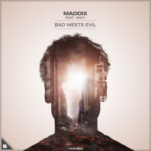 Bad Meets Evil - Maddix feat. Anvy