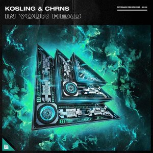 In Your Head - Kosling & CHRNS