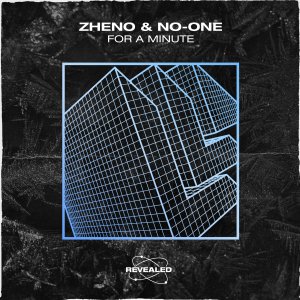 For A Minute - Zheno NO-ONE