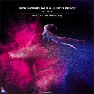 Guilty (The Remixes) - Sick Individuals & Justin Prime feat. Nevve