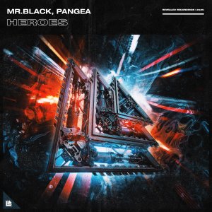 Heroes - MR.BLACK & Pangea