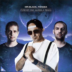 Forever One (ALESSA.A Remix) - MR.BLACK & PANGEA