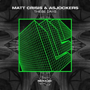 These Days - Matt Crisis & Asjockers