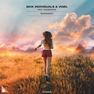 Runaway - Sick Individuals & Vigel feat. Nazzereene