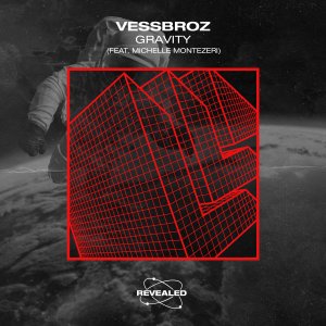 Gravity - Vessbroz feat. Michelle Montezeri