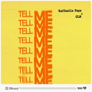 Tell Me - Raffaella Papa & GLN