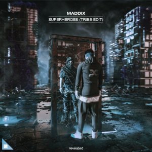 Superheroes (Tribe Edit) - Maddix