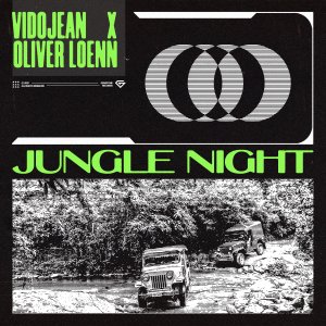 Jungle Night - Vidojean X Oliver Loenn