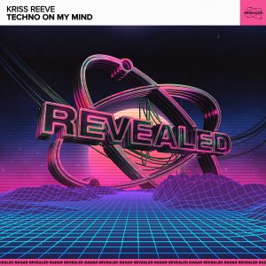 Techno On My Mind - Kriss Reeve