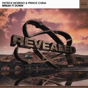 Break It Down - Patrick Moreno & Prince China